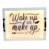 Salento Farmhouse Rectangular Decorative LED Light Up Wooden Serving Tray with Black Metal Handles and "Wake up and make up" in Black Script for Home