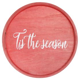 Decorative 13.75" Round Wood Serving Tray w/ Handles, "Tis the Season"